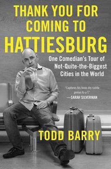 Thank You for Coming to Hattiesburg 9781501117428 Todd Barry, Boeken, Verzenden, Gelezen, Todd Barry