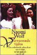 VERWARRENDE TIJDEN 9789022523308 Naomi Wolf, Verzenden, Gelezen, Naomi Wolf