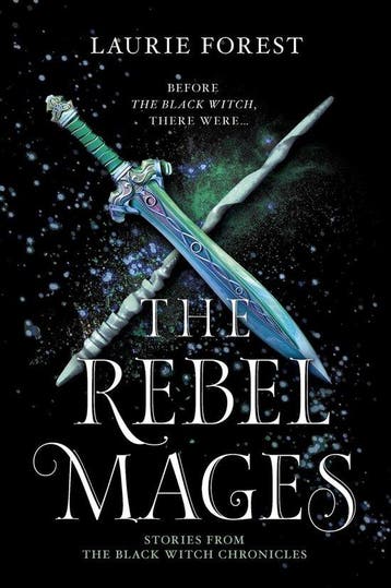 The Rebel Mages 9781335556776 Laurie Forest, Verzenden, Laurie Forest