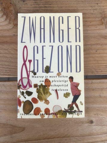 ZWANGER & GEZOND          WAAROP JE MOET LETTEN OM ...., Boeken, Verzenden, Gelezen, Kroonenberg