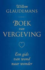 Boek van vergeving - Willem Glaudemans - 9789020208818 - Har, Boeken, Verzenden, Nieuw