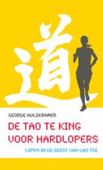 De Tao Te King voor hardlopers 9789069639499, Verzenden, Zo goed als nieuw, George Hulskramer
