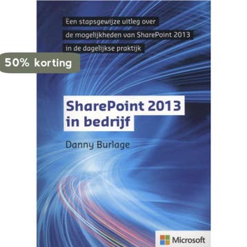 SharePoint 2013 in bedrijf 9789043027731 Danny Burlage, Verzenden, Danny Burlage