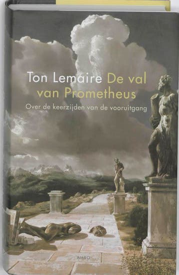De val van Prometheus 9789026322891 Ton Lemaire, Verzenden, Ton Lemaire