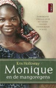 Monique en de mangoregens 9789021008981 Kris Holloway, Verzenden, Kris Holloway