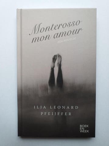Monterosso mon amour / Boekenweek 2022 9789059658783, Verzenden, Gelezen, Ilja Leonard Pfeijffer