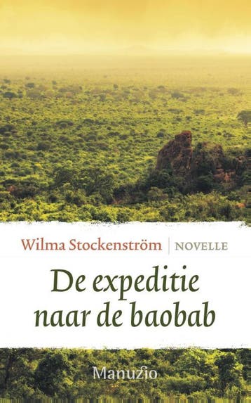 De expeditie naar de baobab 9789082545364 Wilma Stockenström, Verzenden, Wilma Stockenström