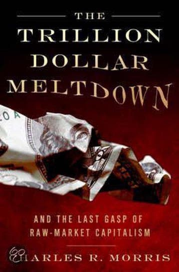 The Trillion Dollar Meltdown 9781586485634 Charles R. Morris, Verzenden, Charles R. Morris