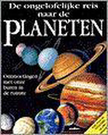 De ongelofelijke reis naar de planeten 9789054260400, Verzenden, Gelezen, N. Harris