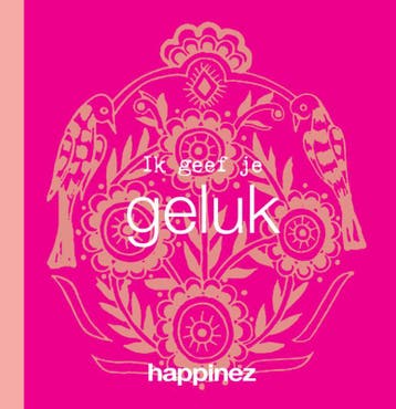 Ik geef je geluk / Happinez 9789029588720, Verzenden
