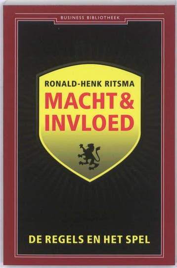 Macht en invloed / Business bibliotheek 9789047037583, Boeken, Verzenden, Zo goed als nieuw, Ronald-Henk Ritsma