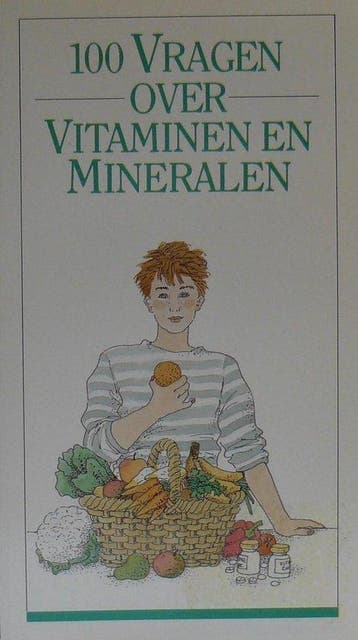Honderd vragen over vitaminen mineralen - Thorig, Boeken, Verzenden, Nieuw