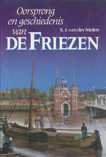 Oorsprong en geschiedenis van de Friezen 9789010028822 Molen, Verzenden, Gelezen, Molen