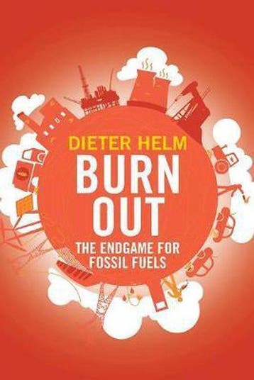 Burn Out 9780300225624 Dieter Helm, Verzenden, Gelezen, Dieter Helm