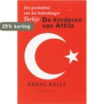 De kinderen van Attila 9789085420385 Erdal Balci, Verzenden, Erdal Balci