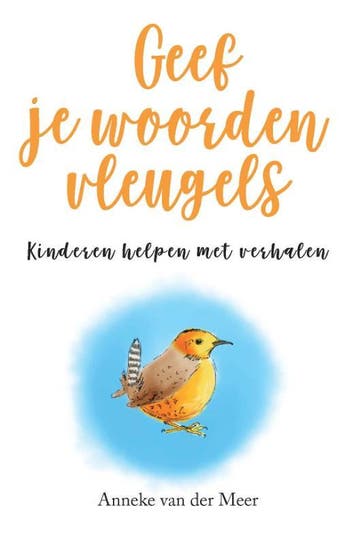 Geef je woorden vleugels 9789088401886 Anneke Van Der Meer, Verzenden, Zo goed als nieuw, Anneke Van Der Meer