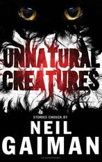 Unnatural Creatures 9781408845462 Neil Gaiman, Verzenden, Gelezen, Neil Gaiman
