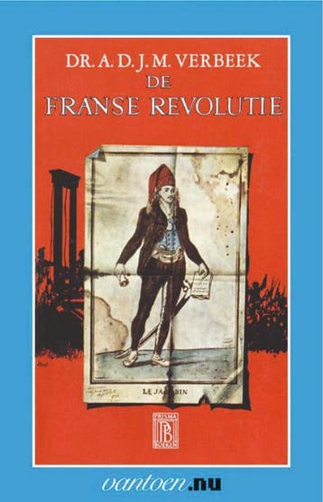 Franse Revolutie / Vantoen.nu 9789031504305 A.D.J.M. Verbeek, Verzenden, A.D.J.M. Verbeek