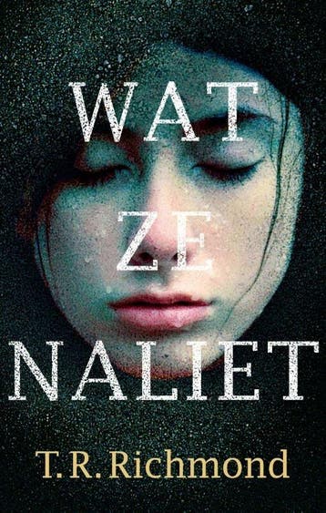 Wat ze naliet (9789041425928, T.R. Richmond), Verzenden, Nieuw