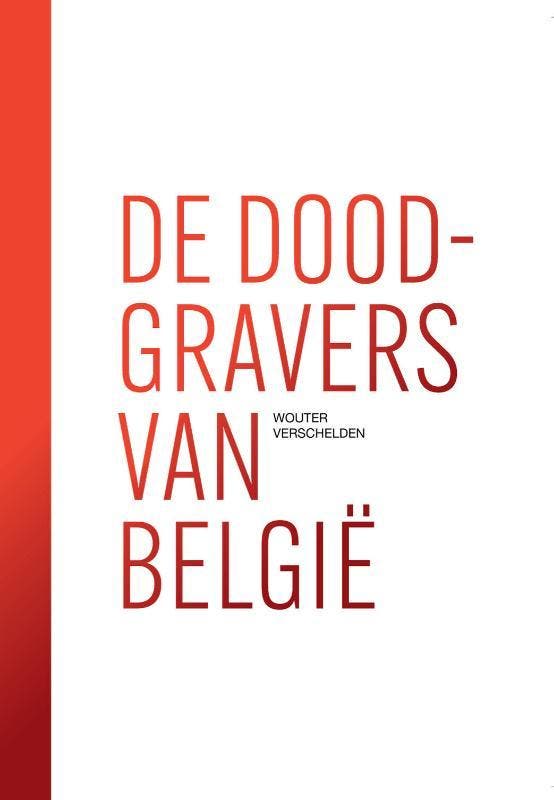 De doodgravers van België 9789464364910 Wouter Verschelden, Livres, Loisirs & Temps libre, Envoi
