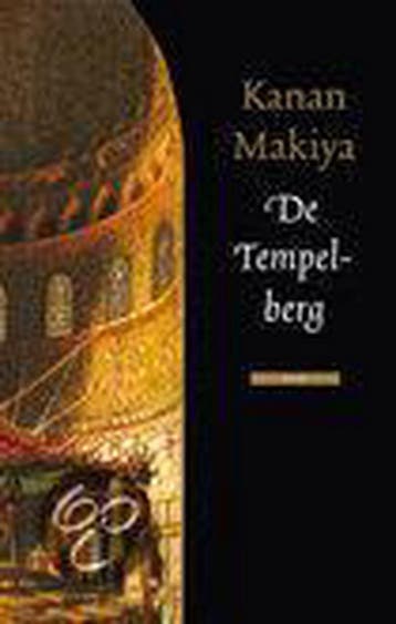 De Tempelberg 9789045010229 K. Makiya, Verzenden, K. Makiya