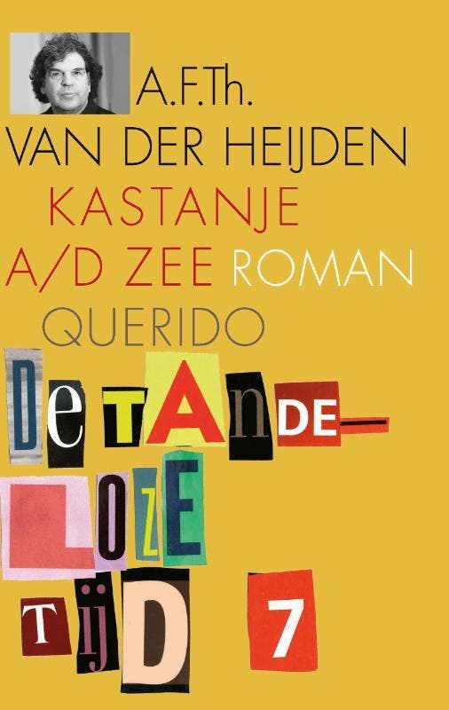 Kastanje a/d Zee / De tandeloze tijd / 7 9789025318567, Boeken, Romans, Zo goed als nieuw, Verzenden