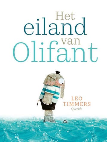 Het eiland van Olifant 9789045126777 Leo Timmers, Verzenden, Zo goed als nieuw, Leo Timmers