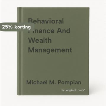 Behavioral Finance And Wealth Management 9780471745174, Verzenden, Gelezen, Michael M. Pompian