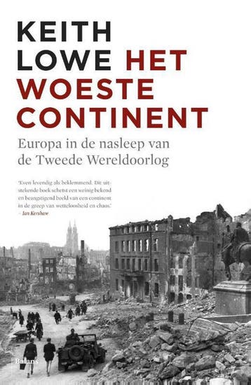 Het woeste continent 9789460036941 Keith Lowe, Verzenden, Zo goed als nieuw, Keith Lowe