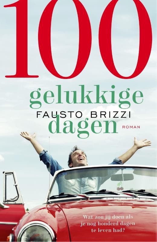 100 Gelukkige dagen - midprice 9789021018096 Fausto Brizzi, Livres, Romans, Envoi