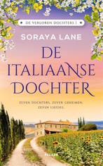 De Italiaanse dochter / De verloren dochters / 1 Soraya Lane, Boeken, Romans, Verzenden, Zo goed als nieuw, Soraya Lane