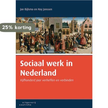 Sociaal werk in Nederland 9789046904558 Jan Bijlsma, Verzenden, Jan Bijlsma