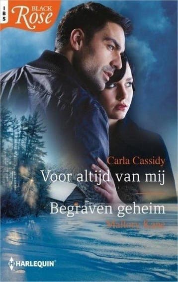 Black Rose 84 - van mij ; Begraven geheim - Carla Cassidy, Verzenden