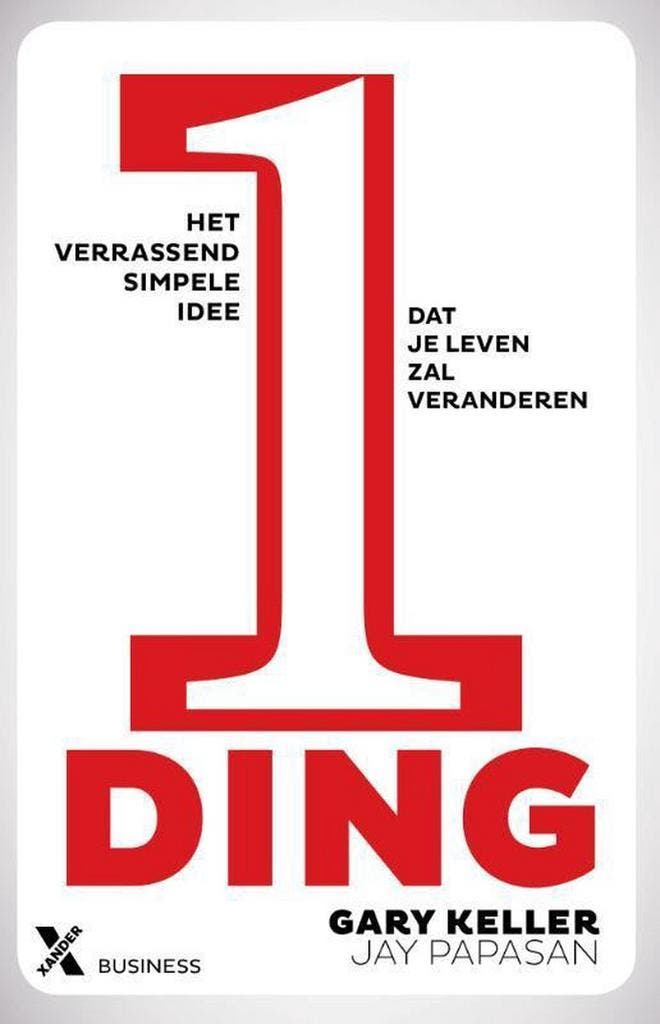 Één ding 9789401601344 Gary Keller, Boeken, Overige Boeken, Zo goed als nieuw, Verzenden