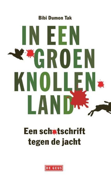 In een groen knollenland 9789044545982 Bibi Dumon Tak, Verzenden, Bibi Dumon Tak