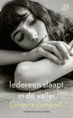 Iedereen slaapt in de vallei 9789028233027 Ginevra Lamberti, Boeken, Verzenden, Gelezen, Ginevra Lamberti