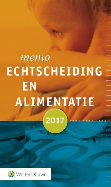 Memo Echtscheiding en alimentatie 2017 9789013143584, Verzenden, Zo goed als nieuw, A.R. van Maas de Bie