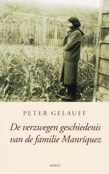 De verzwegen geschiedenis van de familie Manríquez, Verzenden, Gelezen, P. Gelauff