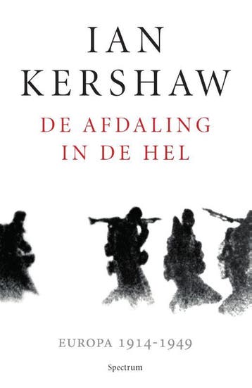 De afdaling in de hel 9789000353361 Ian Kershaw, Verzenden, Ian Kershaw