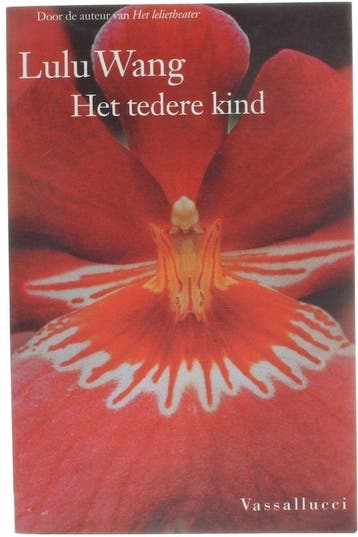 Het tedere kind | Lulu Wang - Wang, Verzenden