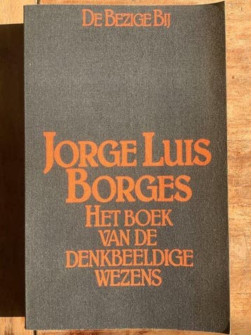 Het boek van de denkbeeldige wezens 9789023405436 Borges, Boeken, Verzenden, Gelezen, Borges