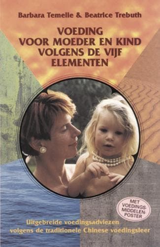 Voeding voor moeder en kind volgens de vijf elementen, Boeken, Verzenden, Gelezen, B. Temelie
