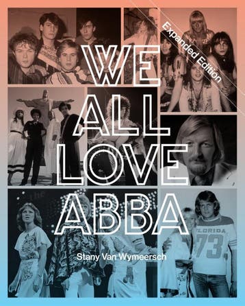 We All Love Abba - Expanded Edition | Stany Van Wymeersch, Verzenden, Stany Van Wymeersch