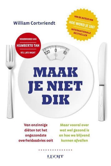 Maak je niet dik 9789491729379 William Cortvriendt, Boeken, Verzenden, Gelezen, William Cortvriendt