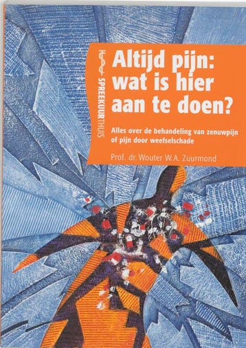Altijd pijn: wat is hier aan te doen? / Spreekuur thuis, Verzenden, W.W.A. Zuurmond