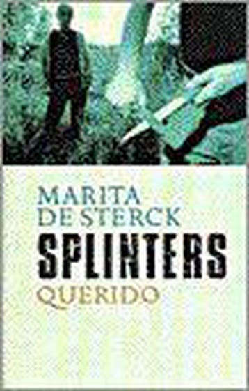 Splinters 9789021483085 Marita de Sterck, Boeken, Verzenden, Gelezen, Marita de Sterck