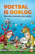 Voetbal is oorlog 9789460681684 Gerd De Ley, Verzenden, Gerd De Ley