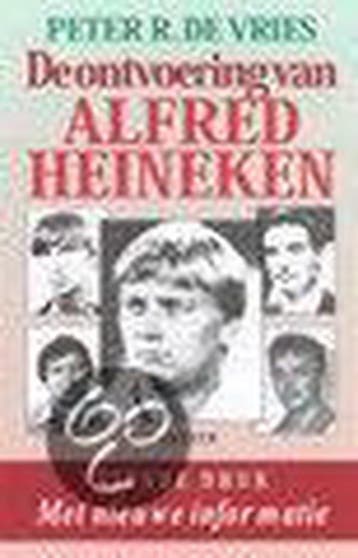 De ontvoering van Alfred Heineken 9789026117961, Verzenden, Gelezen, P.R. de Vries
