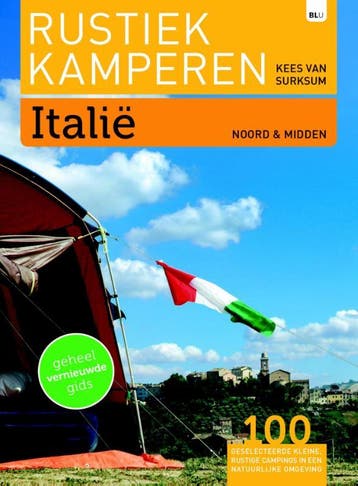 Italie / Rustiek Kamperen 9789082013016 Kees van Surksum, Verzenden, Kees van Surksum