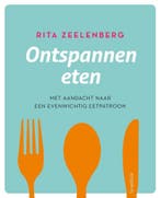 Ontspannen eten 9789462500839 Rita Zeelenberg, Verzenden, Gelezen, Rita Zeelenberg
